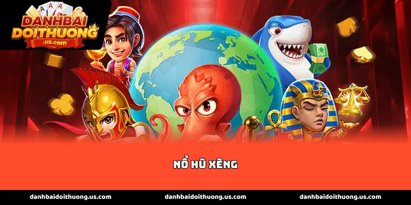 Giới thiệu sức hấp dẫn của bộ môn Nổ hũ xèng hiện nay